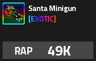 Santa Minigun Military Tycoon Exotic weapon card RAP 49K